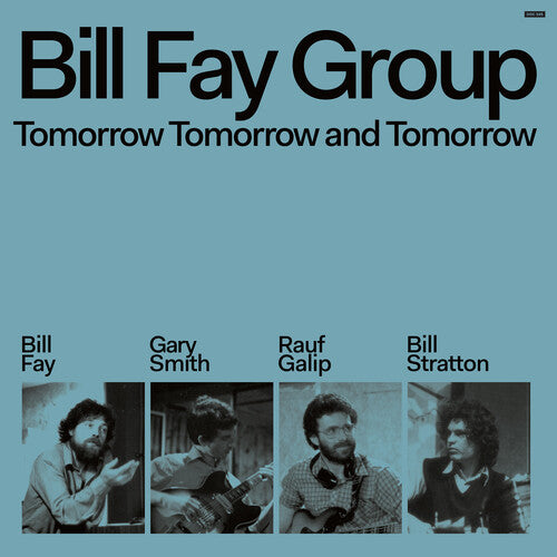 Bill Fay Group: Tomorrow Tomorrow & Tomorrow - VINYL LP