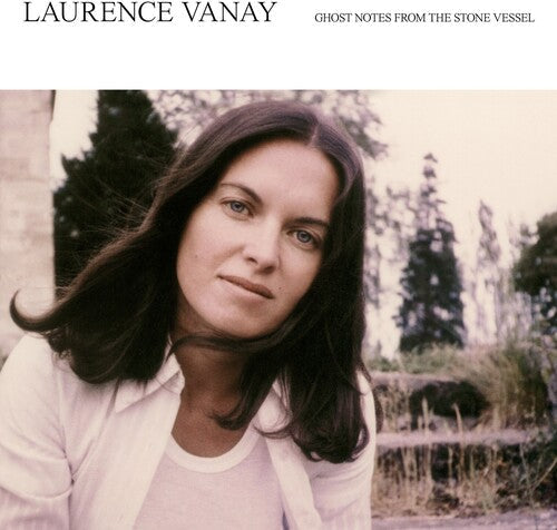 Laurence Vanay: Ghost Notes From The Stone Vessel - VINYL LP
