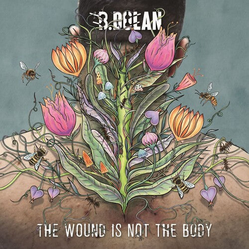 B. Dolan: The Wound Is Not the Body - VINYL LP