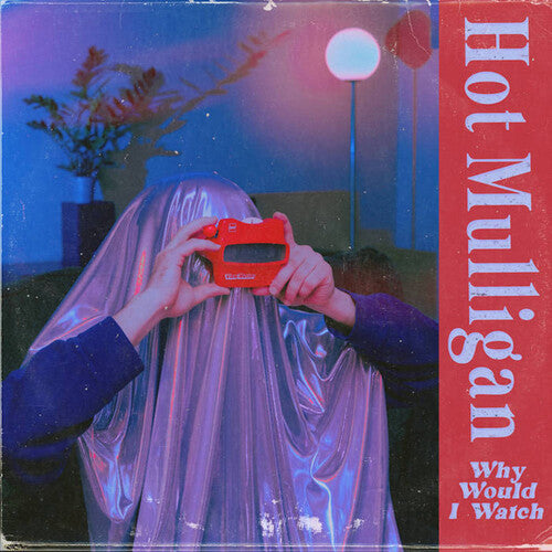 Hot Mulligan: Why Would I Watch - VINYL LP