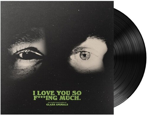 Glass Animals: I Love You So F***ing Much - VINYL LP