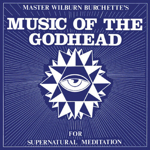 Master Wilburn Burchette: Music of the Godhead - VINYL LP