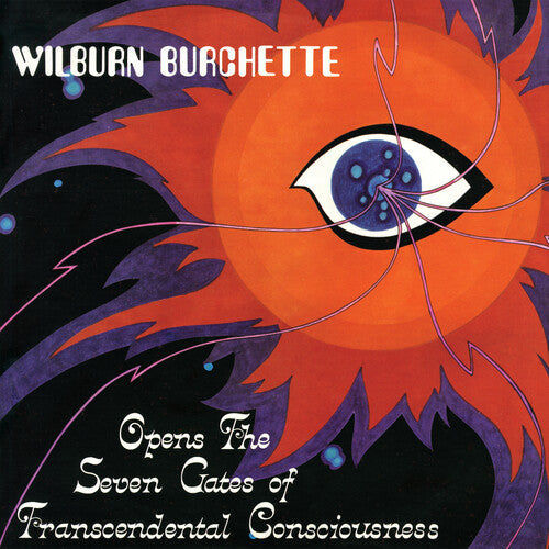Master Wilburn Burchette: Opens the Seven Gates of Transcendental Consciousness - VINYL LP