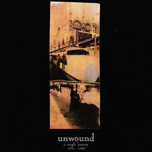 Unwound: A Single History: 1991-2001 - VINYL LP