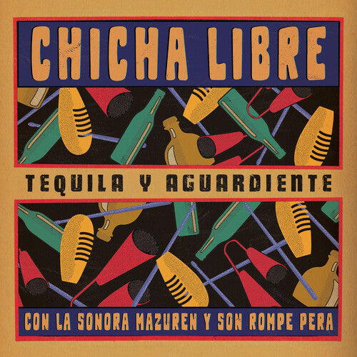 Chicha Libre: Tequila Y Aguardiente (EP) - VINYL LP