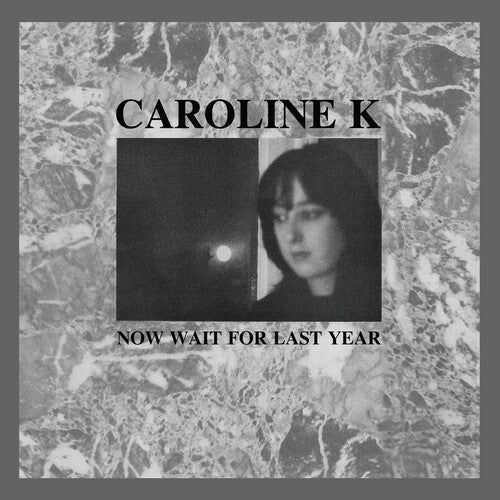 Caroline K: Now Wait for the Last Year - VINYL LP