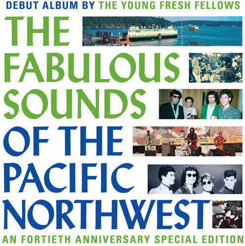 The Young Fresh Fellows: Fabulous Sounds Of The Pacific Northwest (40th Anniversary Edition) - VINYL LP