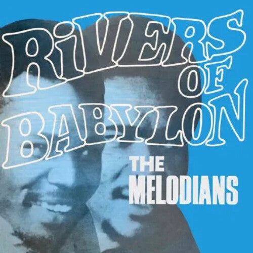 The Melodians: Rivers Of Babylon - VINYL LP