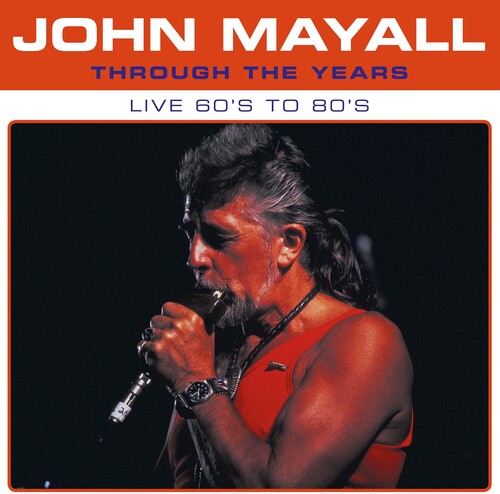 John Mayall: Through The Years Live 60's To 80's - VINYL LP