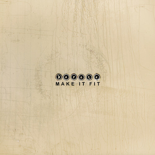 Karate: Make It Fit - VINYL LP