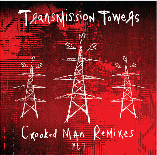 Transmission Towers: Crooked Man Remixes Pt. 1 - VINYL LP
