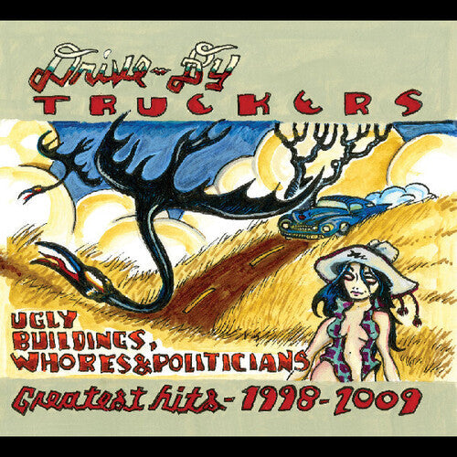 Drive-By Truckers: Ugly Buildings Whores And Politicians: Greatest Hits 1998-2009 - VINYL LP