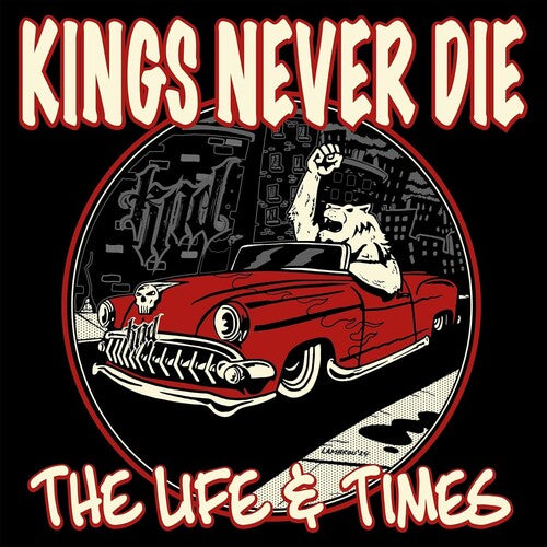Kings Never Die: The Life & Times - Red - VINYL LP
