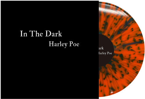 Harley Poe: In the Dark: Or, B-Movie Trash - Orange/Black - VINYL LP