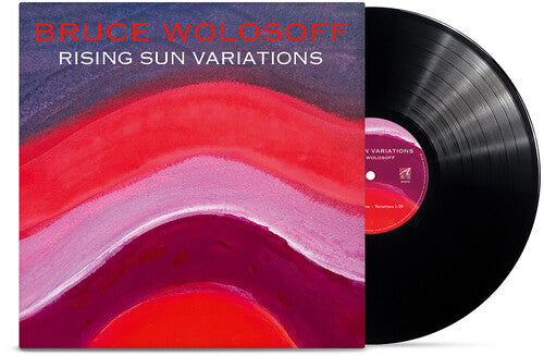 Bruce Wolosoff: Wolosoff: Rising Sun Variations - VINYL LP