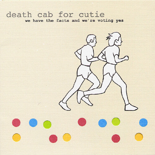 Death Cab for Cutie: We Have The Facts And We're Voting Yes - VINYL LP