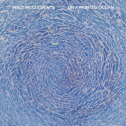 Walt McClements: On a Painted Ocean - VINYL LP