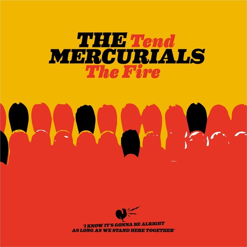 The Mercurials: Tend the Fire - VINYL LP