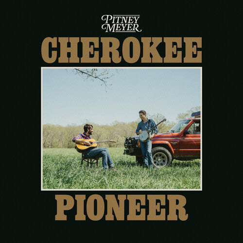 Pitney Meyer: Cherokee Pioneer - VINYL LP