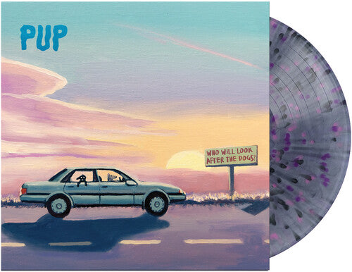 Pup: Who Will Look After The Dogs?   [Black Smoke/Pink/Purple Splatter LP] - VINYL LP