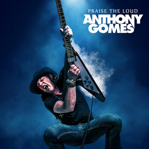Anthony Gomes: Praise the Loud - VINYL LP