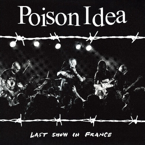 Poison Idea: Last Show In France - VINYL LP