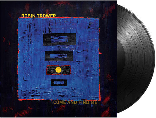 Robin Trower: Come and Find Me - VINYL LP