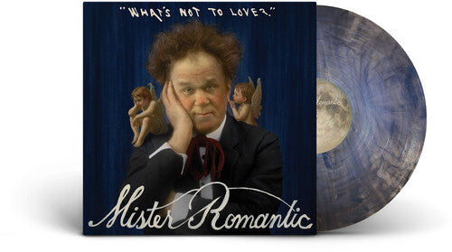 Mister Romantic: What's Not to Love? - Blue - VINYL LP