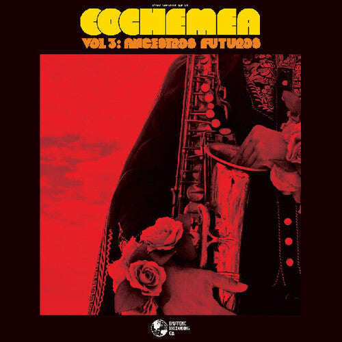 Cochemea: Vol III: Ancestros Futuros - NEW VINYL RELEASES