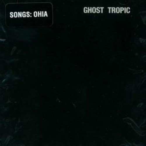 Songs: Ohia: Ghost Tropic - VINYL LP